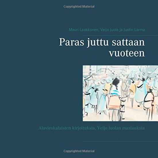 Paras juttu sattaan vuoteen