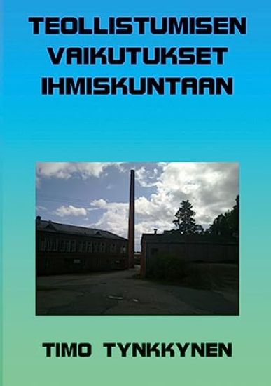 Teollistumisen vaikutukset ihmiskuntaan