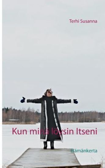 Kun minä löysin Itseni