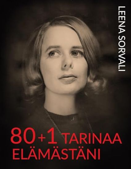 80+1 tarinaa elämästäni