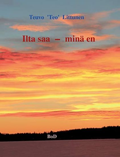 Kansikuva: Ilta saa - minä en