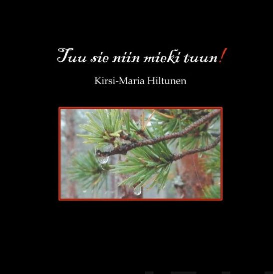 Tuu sie niin mieki tuun!