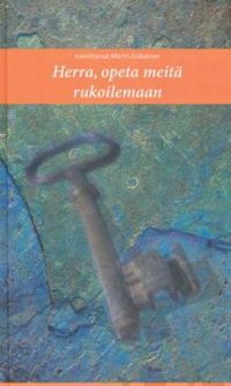 Herra, opeta meitä rukoilemaan