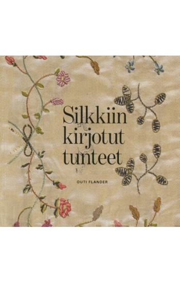 Silkkiin kirjotut tunteet