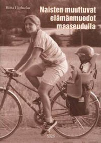 Naisten muuttuvat elämänmuodot maaseudulla