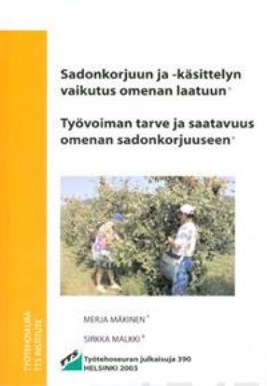 Sadonkorjuun ja -käsittelyn vaikutus omenan laatuun - Työvoiman tarve ja saatavuus omenan sadonkorjuuseen