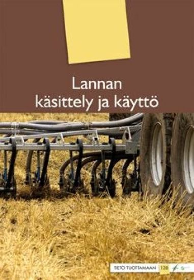 Kansikuva: Lannan käsittely ja käyttö