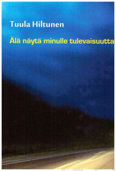 Älä näytä minulle tulevaisuutta