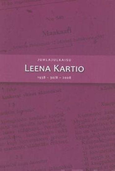 Juhlajulkaisu Leena Kartio 1938 - 30/8 - 2008