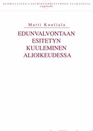 Edunvalvontaan esitetyn kuuleminen alioikeudessa