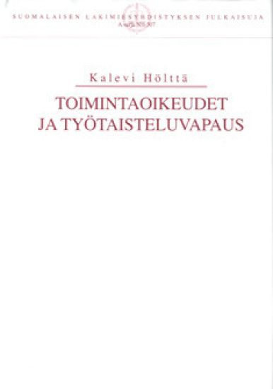 Toimintaoikeudet ja työtaisteluvapaus