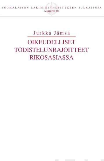 Oikeudelliset todistelunrajoitteet rikosasiassa