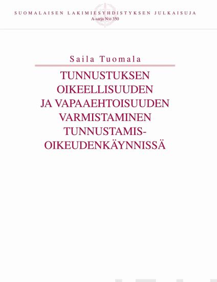Tunnustuksen oikeellisuuden ja vapaaehtoisuuden varmistaminen tunnustamisoikeudenkäynnissä