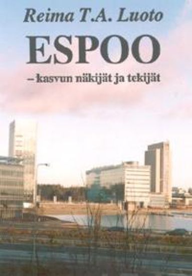 Espoo - kasvun näkijät ja tekijät