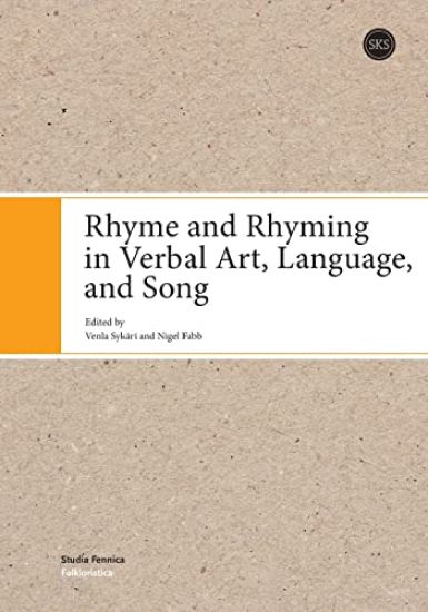 Rhyme and Rhyming in Verbal Art, Language, and Song