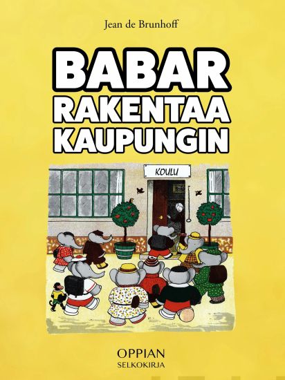 Babar rakentaa kaupungin (selkokirja)