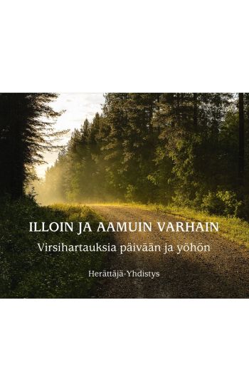 Kansikuva: Illoin ja aamuin varhain