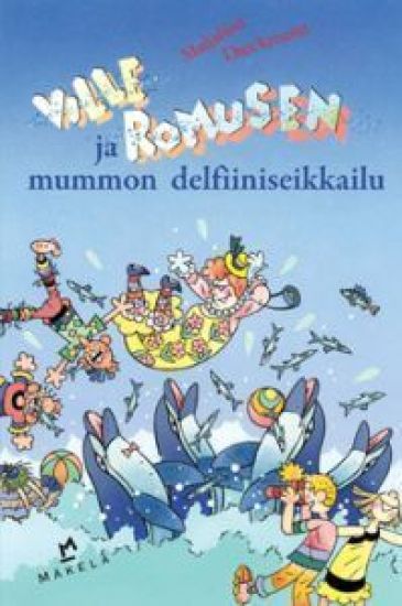 Ville Romusen ja mummon delfiiniseikkailu