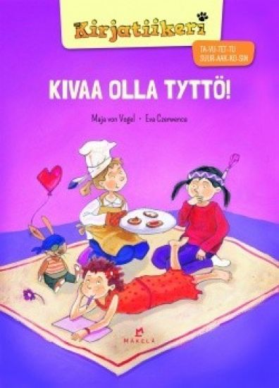 Kivaa olla tyttö!