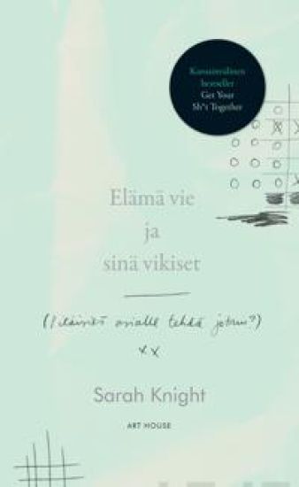 Elämä vie ja sinä vikiset