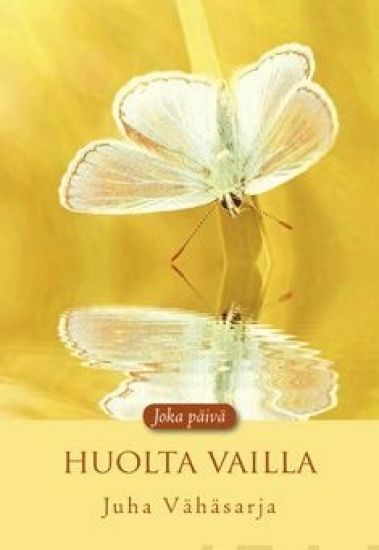 Joka päivä huolta vailla