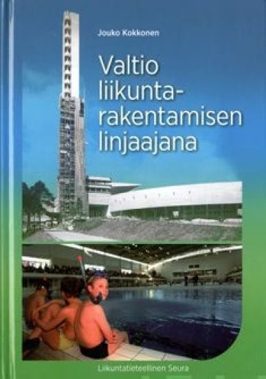 Valtio liikuntarakentamisen linjaajana
