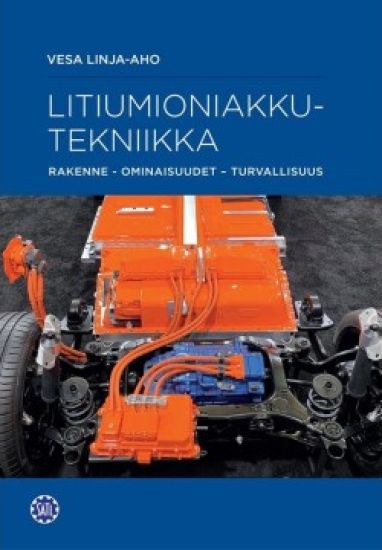 Litiumioniakkutekniikka: rakenne, ominaisuudet, turvallisuus