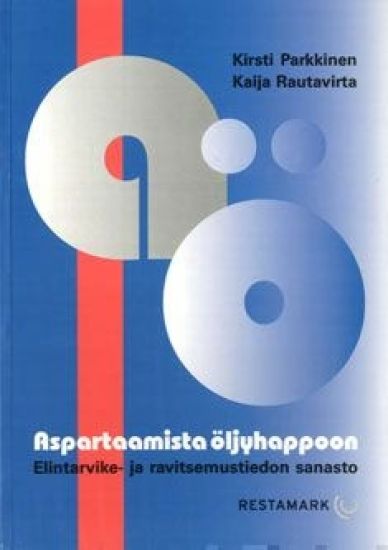 Kansikuva: Aspartaamista öljyhappoon