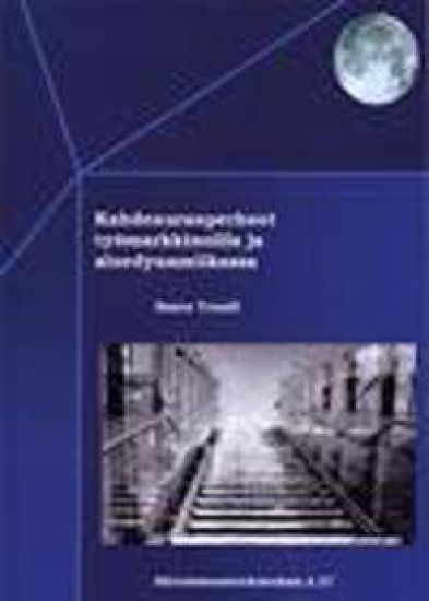 Kahdenuranperheet työmarkkinoilla ja aluedynamiikassa