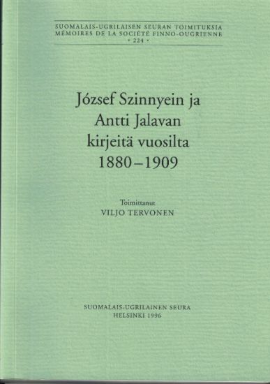 Jozsef Szinnyein ja Antti Jalavan kirjeitä v. 1880-1909
