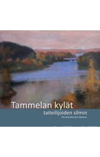Tammelan kylät taiteilijoiden silmin