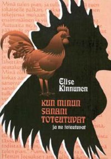 Kun minun sanani toteutuvat ja ne toteutuvat