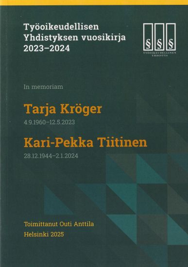 Työoikeudellisen Yhdistyksen vuosikirja 2023-2024: In memoriam Tarja Kröger ja Kari-Pekka Tiitinen