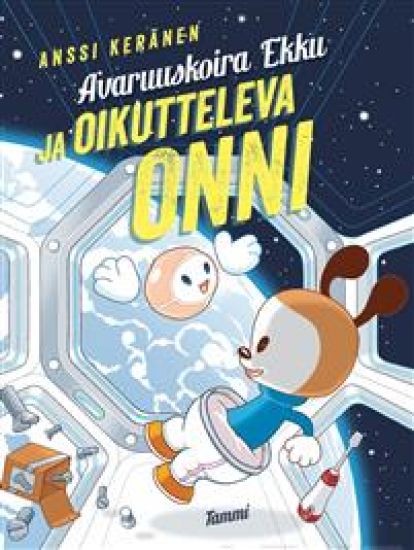 Avaruuskoira Ekku ja oikutteleva Onni