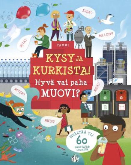 Kysy ja kurkista! Hyvä vai paha muovi?