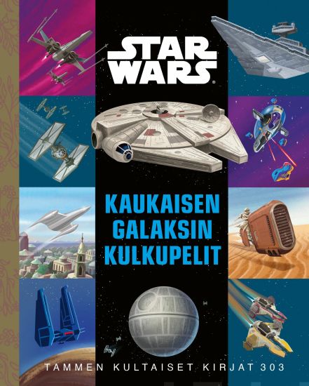 Star Wars. Kaukaisen galaksin kulkupelit. TKK 303