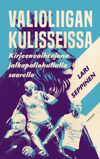 Kansikuva: Valioliigan kulisseissa
