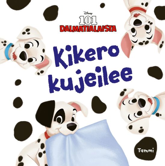 Kansikuva: Disney. 101 dalmatialaista. Kikero kujeilee