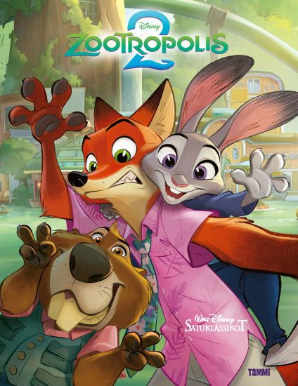 Kansikuva: Disney. Zootropolis 2. Satuklassikot