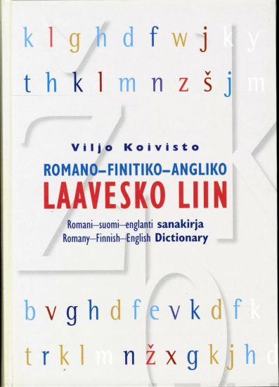 Romano-finitiko-angliko laavesko liin - Romani-suomi-englanti sanakirja - Romany-Finnish-English dictionary