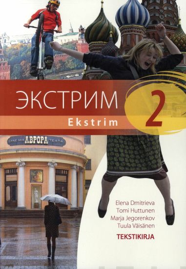 Ekstrim 2 Lukion A-venäjän oppikirjasarja Tekstikirja