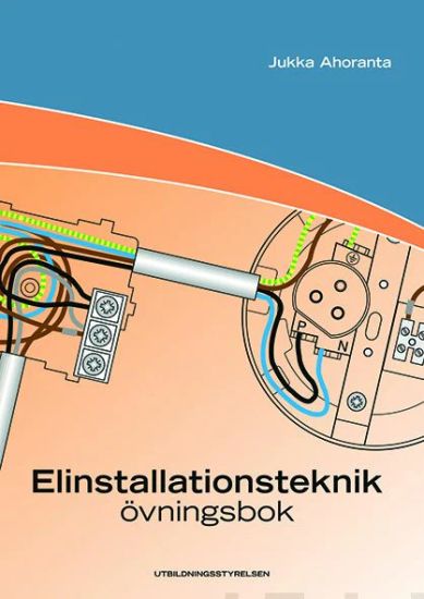 Elinstallationsteknik - Övningsbok