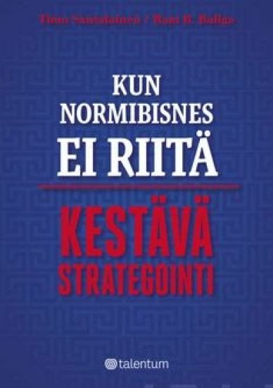 Kun normibisnes ei riitä - kestävä strategiointi