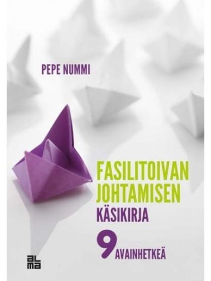 Fasilitoivan johtamisen käsikirja