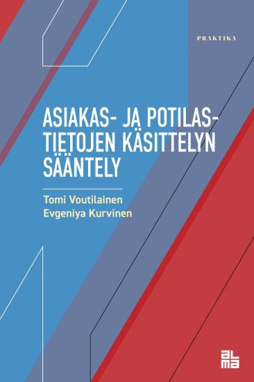 Kansikuva: Asiakas- ja potilastietojen käsittelyn sääntely