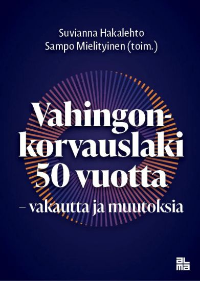 Kansikuva: Vahingonkorvauslaki 50 vuotta - vakautta ja muutoksia