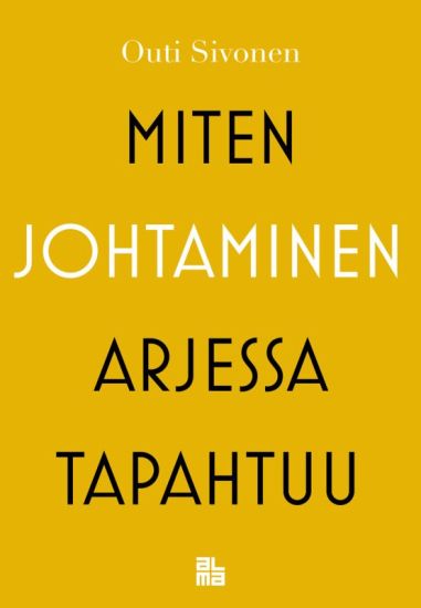 Miten johtaminen arjessa tapahtuu