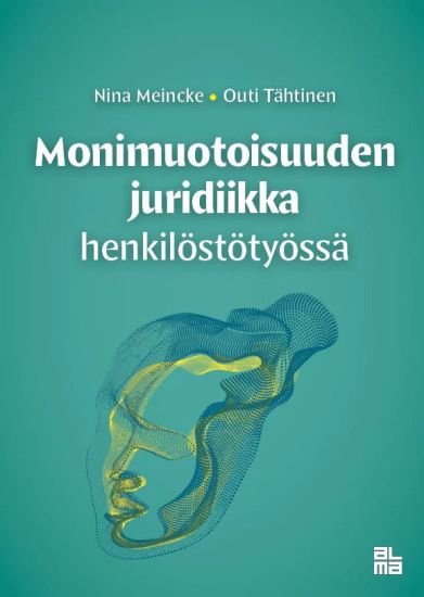 Kansikuva: Monimuotoisuuden juridiikka henkilöstötyössä