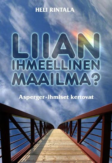 Liian ihmeellinen maailma?