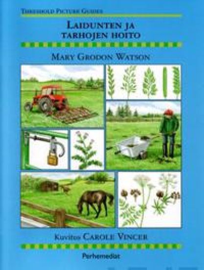 Laidunten ja tarhojen hoito